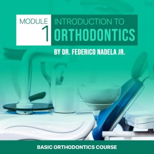 Basic Module 1: Introduction to Orthodontics