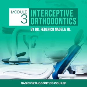 Basic Module 3 Interceptive Orthodontics