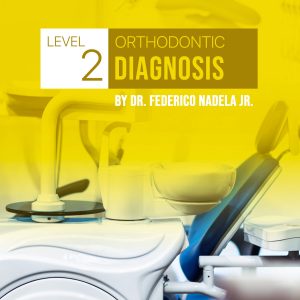 Basic Level 2: Orthodontic Diagnosis